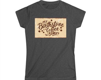 Coffee Bean Birthstone T-Shirt - Funny Coffee Lover Tee
