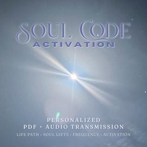 May include: A digital graphic featuring the text SOUL CODE ACTIVATION at the top and PERSONALIZED PDF + AUDIO TRANSMISSION below. The bottom text reads LIFE PATH • SOUL GIFTS • FREQUENCY • ACTIVATION. The background is a bright sun with lens flare.