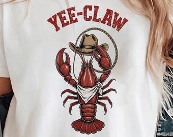 Yee Claw Crawfish Cowboy PNG, Cajun Lobster, Funny Rodeo Western Seafood, (Digital Download)