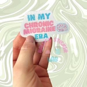 Chronic Migraine Era- chronic illness, migraine vinyl sticker