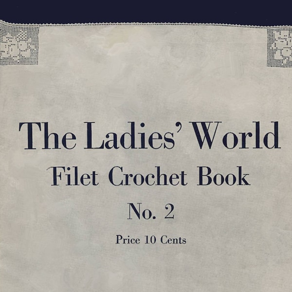 Handbook of Crochet by Emma Chalmers Monroe c.1917 Vintage Edging & Lace Pattern  (PDF EBook - Digital Download)