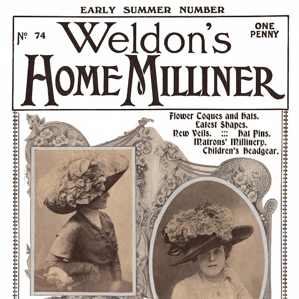 Weldon's Home Hutmacher #74 c.1910 (PDF - eBook - Digitaler Download) How to make Hats! Inklusive KOSTENLOSER Anleitung zur Herstellung von Wire Frame Hüten