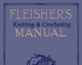 Fleisher's Knitting & Crochet Manual #12 c.1914 - Huge Vintage Pattern Book (PDF - EBook - Digital Download)