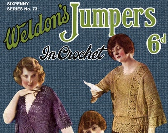 Weldon's 6D #73 c. 1920's Vintage Patterns for Fashionable Crochet Sweaters (PDF EBook - DIgital Download)