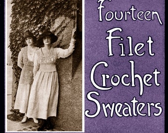 Emma Farnes My Book "H" c.1915 (PDF - EBook - Digitaler Download) Fourteen Filet Crochet Sweaters