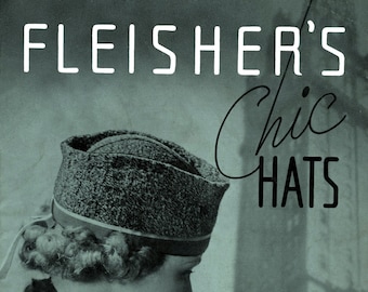 Fleisher's #34 c.1935 - Chic Hat Patterns in Knitting and Crochet - Vintage Styles That You Can Make Yourself (PDF eBook Digital Download)