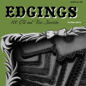 100 Popular Edging Patterns in Crochet (Canadian Version) - Spool Cotton #218c c.1944 (PDF - eBook - Digital Download)