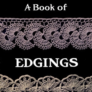 King&#39;s Book of Edgings c.1912 (PDF - EBook - Digital Download) Vintage Crochet Edging Patterns