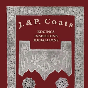 J & P Coats #5 c. 1920 (PDF - EBook - Digital Download) Crochet Edgings Insertions and Medallions