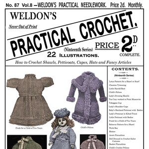 May include: A vintage magazine cover for Weldon's Practical Crochet, featuring illustrations of crocheted garments, including a child's dress, a woman's cape, and a doll's dress. The cover text reads "Weldon's Practical Crochet, Price 2d. Monthly, Never Out of Print, 22 Illustrations, Complete."