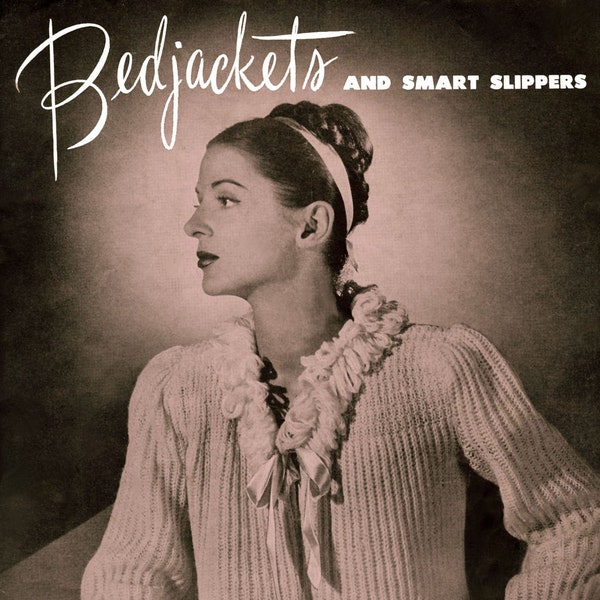 Bear Brand Special Series #22 c.1945 (PDF - EBook - Digital Download) - Bedjackets & Smart Slipovers for Women