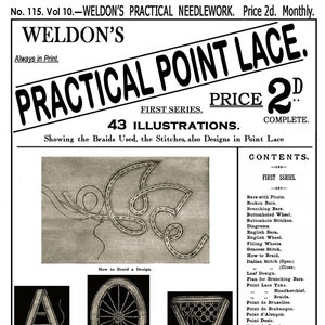 May include: A black and white magazine cover for Weldon's Practical Point Lace. The cover features a title, a price of 2d, and a description of the contents, including 43 illustrations showing braids, stitches, and designs in point lace. The cover also includes a diagram of how to braid a design.