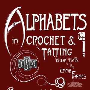 Emma Farnes My Book "B" c.1915  (PDF - EBook - Digital Download) Alphabets in Crochet & Tatting