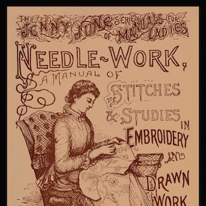 Jenny June's Needlework c.1885 - A Manual of Stitches & Studies in Embroidery and Drawn Work (PDF - eBook - Digital Download)