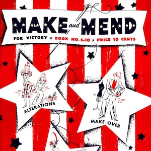 1940&#39;s Money Saving Ideas for Recycling and Mending Clothes - Spool Cotton #S-10 c.1942 Make & Mend (PDF E-Book Digital Download)