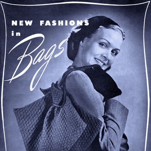 May include: A black and white photo of a woman wearing a hat and carrying a crocheted bag. The text "NEW FASHIONS in Bags" is at the top of the image. The text "No. 463 See Page 23" is below the woman. The text "VOLUME 20 TWENTY CENTS" is at the bottom of the image.