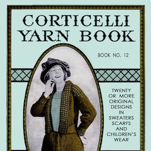Corticelli Lessons in Knitting and Crochet #12 c.1919 (PDF - EBook - Digital Download) Vintage Fashions Patterns
