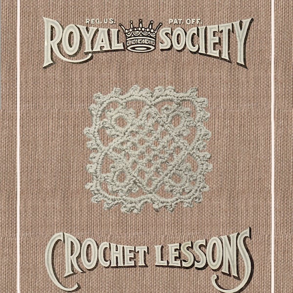 Royal Society Crochet Lessons #2 c.1912 (PDF - EBook - Digital Download) Vintage Patterns For Crochet Laces and Novelties