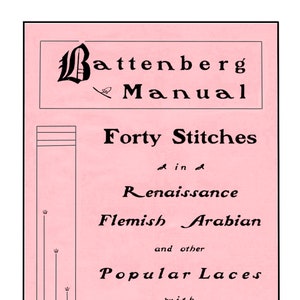 Battenberg Manual c.1901 (PDF - EBook - Digital Download) Forty Stitches in Renaissance, Flemish, Arabian and Other Popular Laces