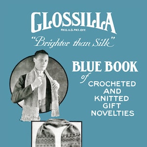 Glossilla Blue Book Of Crocheted & Knitted Novelties #24 c.1919 - WWI Era Accessories