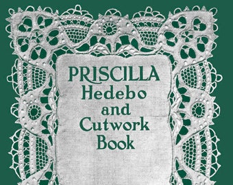 Priscilla Hedebo and Cutwork Book c.1916 - Vintage Embroidery Technique (PDF Ebook Digital Download)