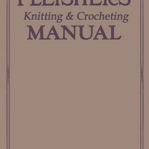 Manual de tejido y crochet de Fleisher n.° 16, c. 1918. Modas y patrones afganos de la Primera Guerra Mundial para militares, hombres, mujeres y niños (libro electrónico en formato PDF).