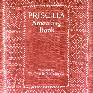 Priscilla Smocking Book c.1925 - Excelente instrução para Smocking em inglês (PDF Ebook - Download digital)
