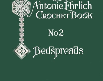 Antonie Ehrlich #2 c. 1914 - Crochet & Knitting Pattern Book of Bedspreads (PDF Ebook - Digital Download)