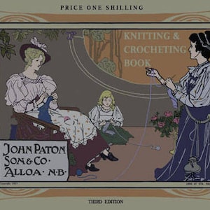 Paton&#39;s #3 c.1903 HUGE Pattern Book of Antique Knitting & Crochet Fashions (PDF - EBook - Digital Download)