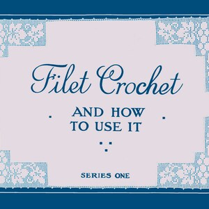 Mary Fitch #1 c.1914 - Vintage Crochet Patterns for Filet Crochet Lace Edgings (PDF E-Book Digital Download)