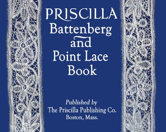 Priscilla Battenberg & Point Lace Book c.1912 - Instruction to Make Needle Lace (Livre PDF - Téléchargement numérique)