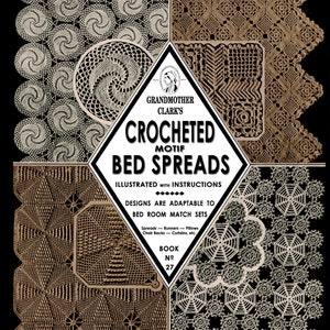 Grandmother Clark&#39;s #27 c.1934 (PDF - EBook - Digital Download)  Crochet Motif Bedspreads Vintage Patterns