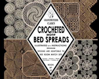 Grandmother Clark's #27 c.1934 (PDF - EBook - Digital Download)  Crochet Motif Bedspreads Vintage Patterns