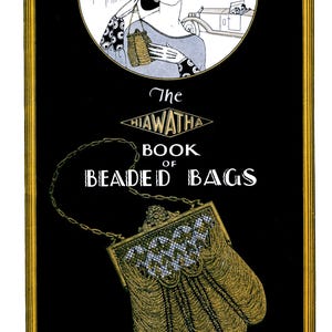 Hiawatha Book of Beaded Bags #9 c.1926 Vintage Beaded Knitting and Crochet Purse and Bag Patterns 1920s Flapper Style Designs (PDF eBook)
