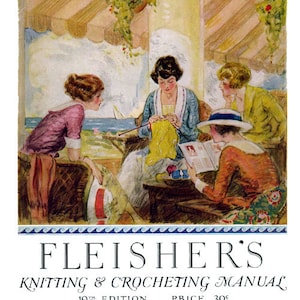 Può includere: Una copertina di libro vintage con un'illustrazione di quattro donne sedute su un portico, a maglia e a leggere. La copertina è intitolata "Fleisher's Knitting & Crocheting Manual, 19th Edition, Price 30c".