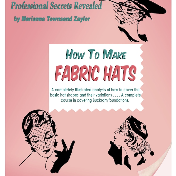 How to Make Fabric Hats c.1953 Vintage Millinery Sewing Patterns by Zaylor (PDF - E Book - Digital Download)