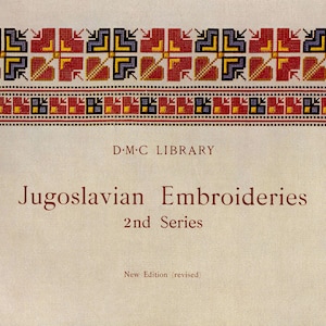 DMC Jugoslavian Embroidery (2nd Series) c.1956 - Decorative Ethnic Designs of Balkan Peninsula (PDF eBook Digital Download)