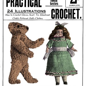 May include: Vintage magazine cover featuring a brown teddy bear and a doll in a green crocheted dress. The cover advertises Weldon's Practical Crochet, with 24 illustrations for various crochet projects.