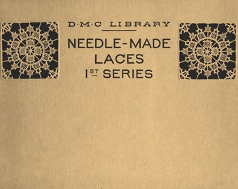 DMC Needle Made Laces c.1910 - Turn of the Century Patterns to Make Needle Lace Motifs (PDF - eBook - Digital Download)