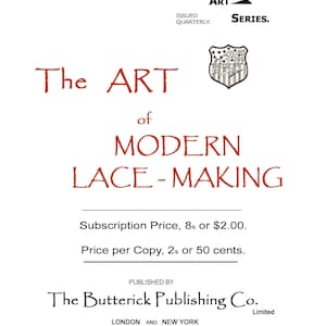 Butterick c.1896 - The Art of Modern Lace-Making - Victorian Era Point Lace Techniques (PDF - EBook - Digital Download)
