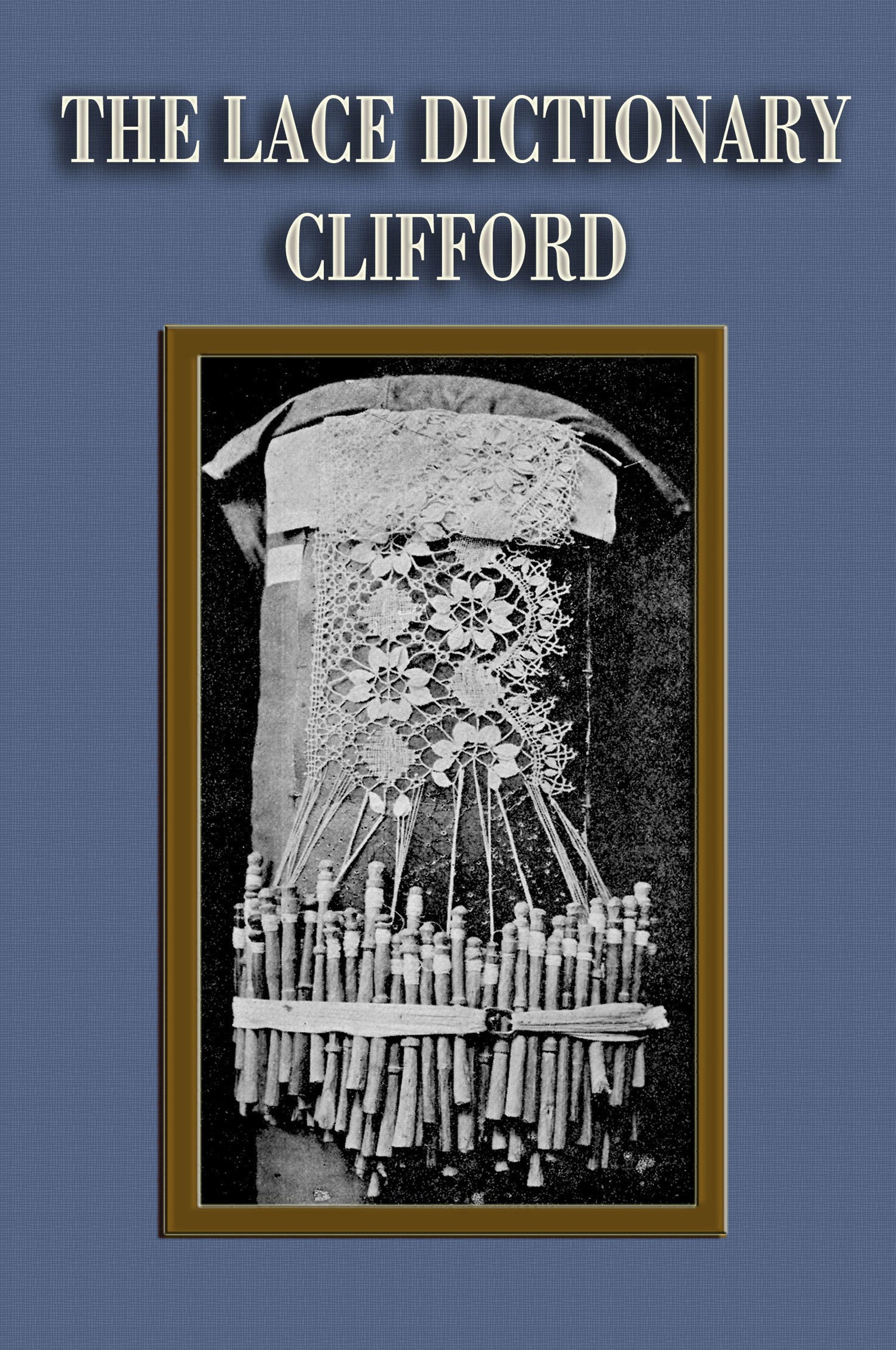 The Lace Dictionary C.1913 by Clifford Including Historic & Etsy