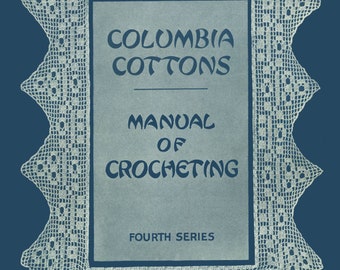 Columbia Cottons Manual of Crocheting #4 c.1915 (PDF - EBook - Téléchargement numérique) Bordures et lingerie au crochet