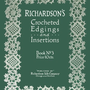 Richardson's #3 c.1916 vintage Pattern book of Lovely Crochet Lace Edgings (PDF - EBook - Téléchargement numérique)