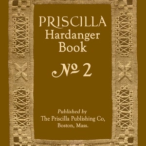 Priscilla Hardanger Book #2 c.1924 - Vintage Embroidery Technique (PDF Ebook Digital Download)