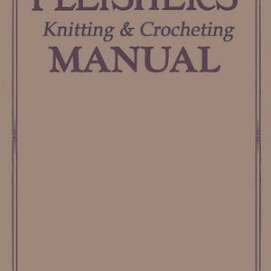 1918 Fleisher&#39;s Knitting & Crochet Manual: WWI Era Patterns (PDF Digital Download)
