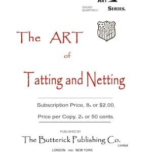 Butterick c.1895 - The Art of Tatting & Netting - Victorian Era Shuttle Laces (PDF - EBook - Digital Download)