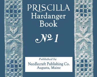 Priscilla Hardanger Book #1 c.1922 - Vintage Embroidery Instruction (PDF Ebook Digital Download)