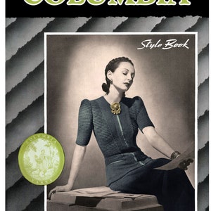 May include: A vintage Columbia Yarns Style Book cover featuring a woman wearing a blue knitted dress and a gold brooch. The cover text reads "Columbia Style Book" and "Volume 99, Price 25c".