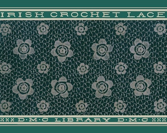 DMC Irish Crochet Book c.1920 - Beautiful Patterns for Irish Crochet Motifs, Edgings and Collars (PDF eBook Digital Download)