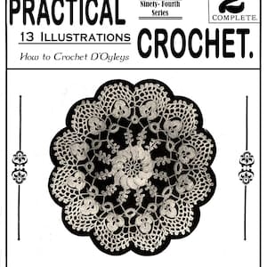 May include: Vintage magazine cover for Weldon's Practical Crochet, featuring a detailed white crochet doily on a black background. The cover includes text such as "Practical Crochet" and "How to Crochet D'Oyleys."